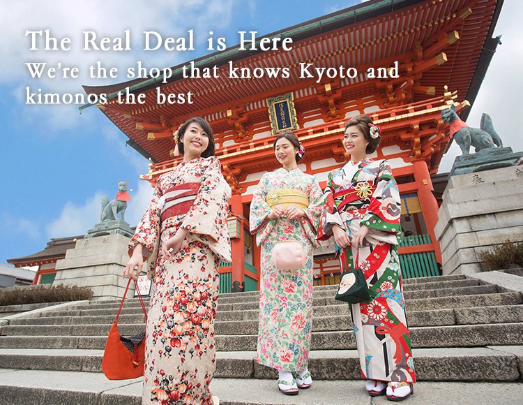 The Real Deal is Here We’re the shop that knows Kyoto and kimonos the best.